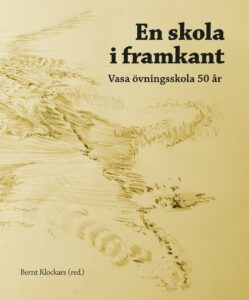 Jubilemusskriften/historiken "En skola i framkant - Vasa övningsskola 50 år